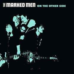 The Marked Men "On The Other Side" LP
