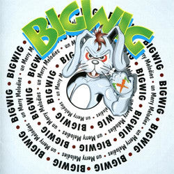 Bigwig "Un Merry Melodies" CD