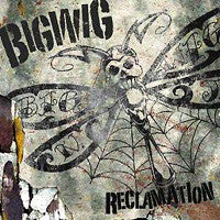 Bigwig "Reclamation" CD
