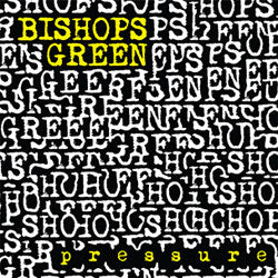 Bishops Green "Pressure" LP