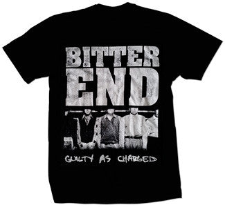 Bitter End "Guilty As Charged" T Shirt