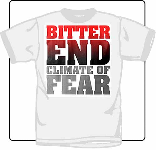 Bitter End Climate Of Fear White T Shirt