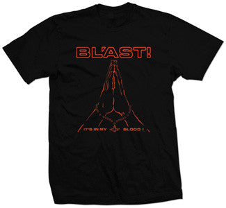 Bl'ast "It's In My Blood" T Shirt
