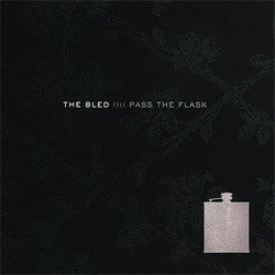 The Bled "Pass The Flask" LP