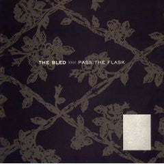 The Bled "Pass The Flask" CD