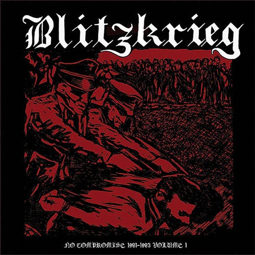 Blitzkrieg "No Compromise 1981-1983 Volume 1" LP