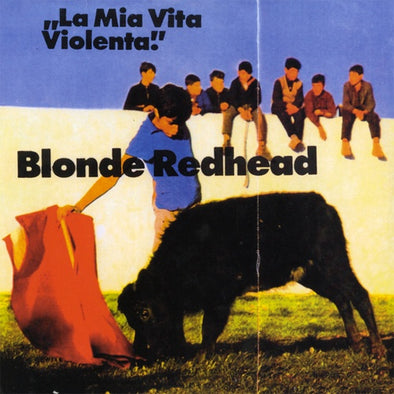 Blonde Redhead "La Mia Vita Violenta" LP