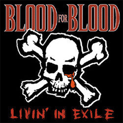 Blood For Blood "Livin In Exile" 10"
