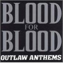 Blood For Blood "Outlaw Anthems" CD