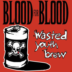 Blood For Blood "Wasted Youth Brew" CD