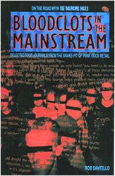 Rob Santello "Bloodclots In The Mainstream" Book