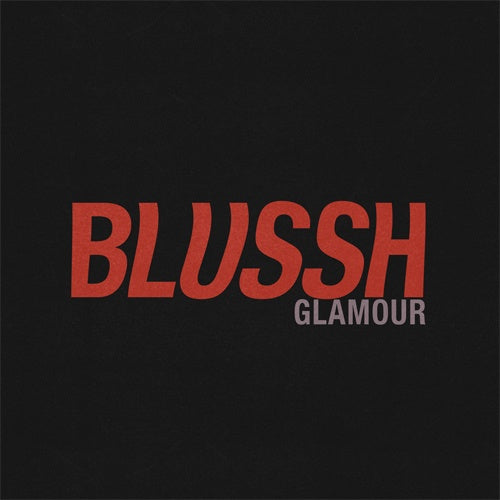 BLUSSH "Glamour" LP