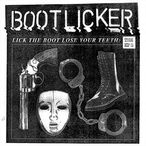 Bootlicker "Lick The Boot, Lose Your Teeth" LP