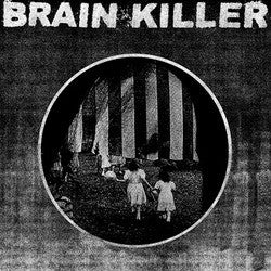 Brain Killer "Every Actual State Is Corrupt" LP