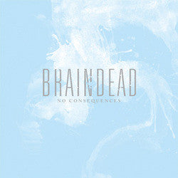 Braindead "No Consequences" LP