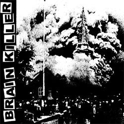 Brain Killer "Self Titled" 7"