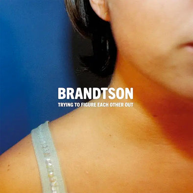 Brandtson "Trying To Figure Each Other Out" 12"
