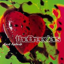 The Breeders "Last Splash" LP