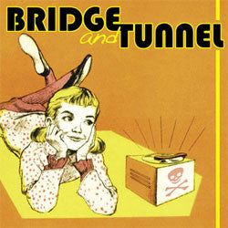 Bridge And Tunnel "Self Titled" 7"