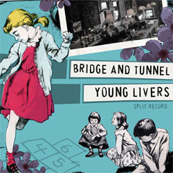 Bridge And Tunnel / Young Livers "Split" 7"
