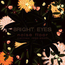 Bright Eyes "Noise Floor" 2xLP