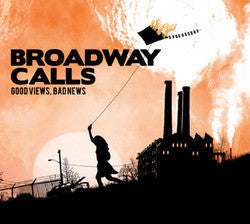 Broadway Calls "Good Views, Bad News"CD