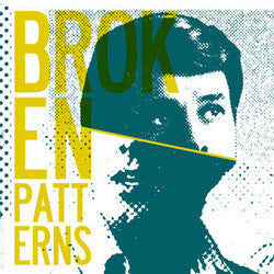 Broken Patterns "<i>self titled 2010</i>" 7"