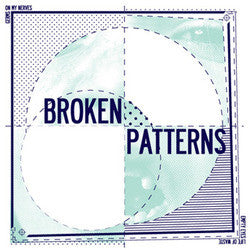 Broken Patterns "S/T" 7"