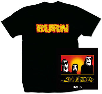 Burn "Shall Be Judged" T Shirt
