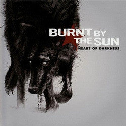Burnt By The Sun "Heart Of Darkness" CD