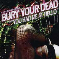 Bury Your Dead "You Had Me At Hello" CD