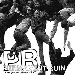 Permanent Ruin "Are You Ready To Sacrifice?" LP