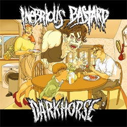 Inebrious Bastard / Darkhorse Split 7"