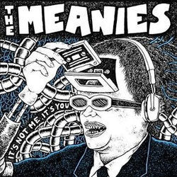 The Meanies "It's Not Me, It's You" LP