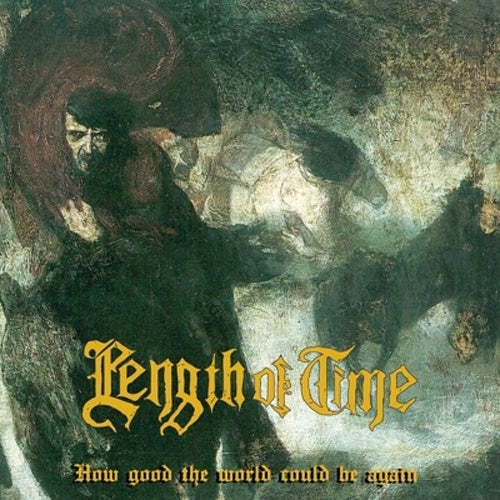 Length Of Time "How Good The World Would Be Again" LP