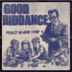 Good Riddance "Peace In Our Time" CD