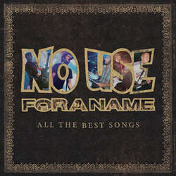 No Use For A Name "All The Best Songs" 2xLP