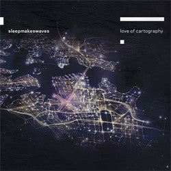 Sleepmakeswaves "Love Of Cartography" 2xLP