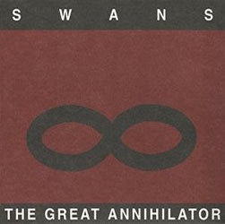 Swans "The Great Annihilator" LP