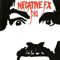Negative FX "Self Titled" 7"