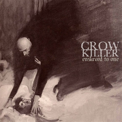 Crow Killer "Enslaved To One" LP