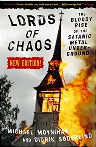 "Lords of Chaos: The Bloody Rise of the Satanic Metal Underground" Book