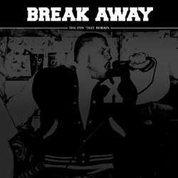 Break Away "The Few That Remain" 7"