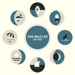 This Wild Life "Low Tides" LP