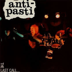 Anti-Pasti "The Last Call" LP