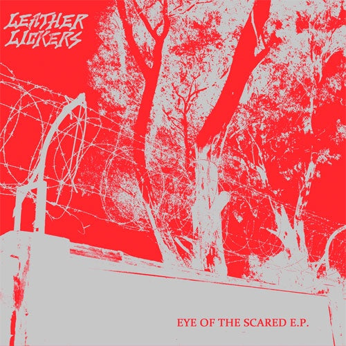 Leather Lickers "Eye Of The Sacred" 7"