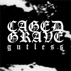 Caged Grave "Gutless" 7"