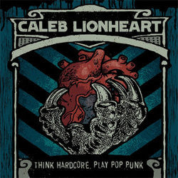 Caleb Lionheart "Think Hardcore, Play Pop Punk" 12"EP