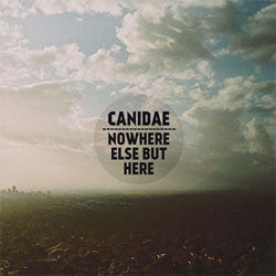 Canidae "Nowhere Else But Here" 7"