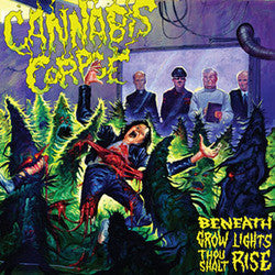 Cannabis Corpse "Beneath Grow Lights" LP